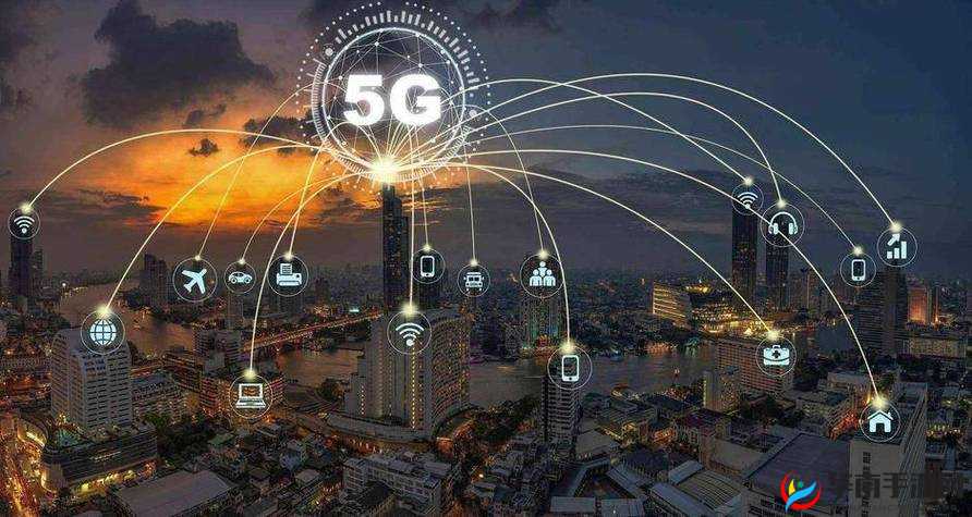 5g 网络 5g 天天：开启未来智能生活的全新篇章